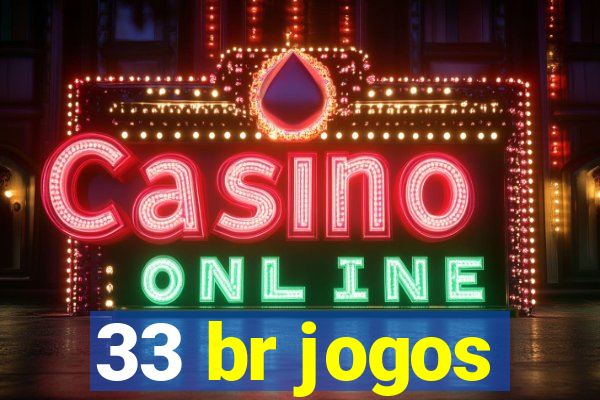 33 br jogos
